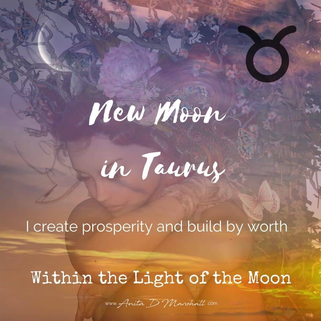 New Moon in Taurus - Anita D Marshall